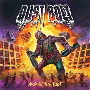 Dust Bolt - Awake The Riot Artwork