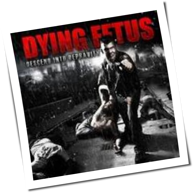 Dying Fetus - Descend Into Depravity