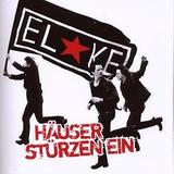 EL*KE - Häuser Stürzen Ein