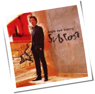 Eagle-Eye Cherry - Sub Rosa