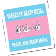 Eagles Of Death Metal - Peace Love Death Metal