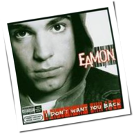 Eamon - I Don't Want You Back
