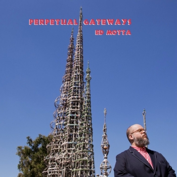Ed Motta - Perpetual Gateways