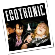 Egotronic - Ausflug Mit Freunden