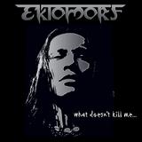 Ektomorf - What Doesn't Kill Me ... Artwork