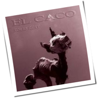 El Caco - Solid Rest