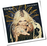 Elle King - Shake The Spirit