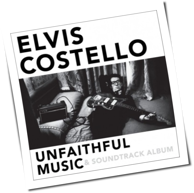 Elvis Costello - Unfaithful Music & Soundtrack Album