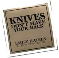 Emily Haines & The Soft Skeleton - Knives Don't Have Your Back