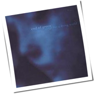 End Of Green - Songs For A Dying World