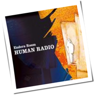 Enders Room - Human Radio