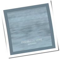Ensemble Du Verre - Sing Me Something