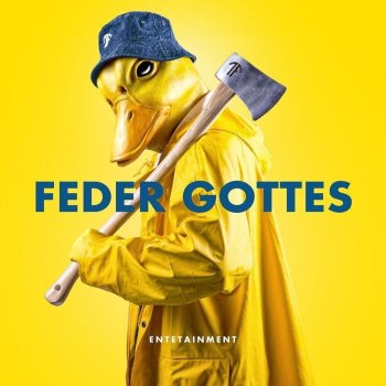 Entetainment - Feder Gottes Artwork