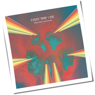 Every Time I Die - From Parts Unkown