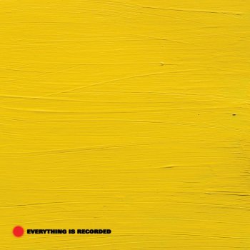 Everything Is Recorded - Everything Is Recorded Artwork