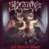 Exodus - Let There Be Blood Artwork