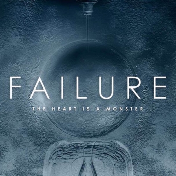 Failure - The Heart Is A Monster Artwork