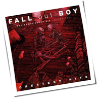 Fall Out Boy - Believers Never Die Volume Two