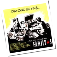 Family 5 - Die Zeit ist reif...