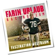 Farin Urlaub Racing Team - Faszination Weltraum