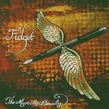 Fidget - The Merciless Beauty