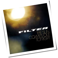 Filter - The Sun Comes Out Tonight
