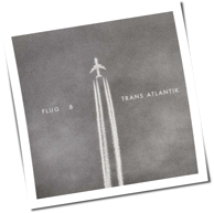 Flug 8 - Trans Atlantik