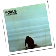 Foals - What Went Down