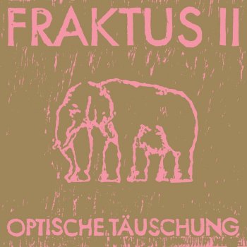 Fraktus II - Optische Täuschung