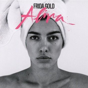 Frida Gold - Alina