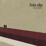 Friska Viljor - Tour De Hearts Artwork