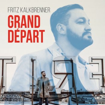 Fritz Kalkbrenner - Grand Départ Artwork