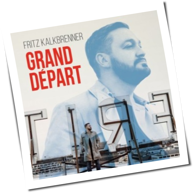 Fritz Kalkbrenner - Grand Départ