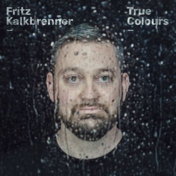 Fritz Kalkbrenner - True Colours Artwork