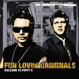 Fun Lovin' Criminals - Welcome To Poppy's Artwork
