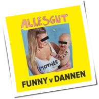 Funny Van Dannen - Alles Gut Motherfucker