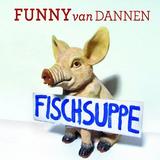 Funny Van Dannen - Fischsuppe Artwork