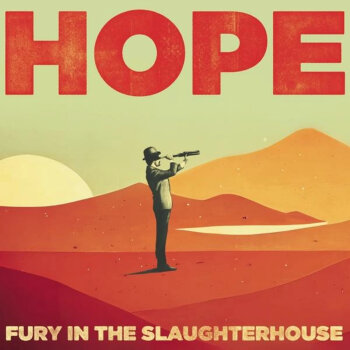Fury In The Slaughterhouse - Hope Artwork