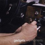 Gadgets - Key Moments Artwork