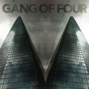 Gang Of Four - What Happens Next Artwork