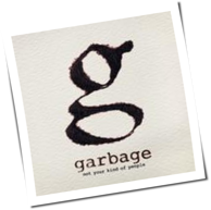 Garbage - Not Your Kind Of People