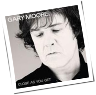 Gary Moore - Close As You Get