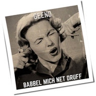 Geeno - Babbel Mich Net Druff