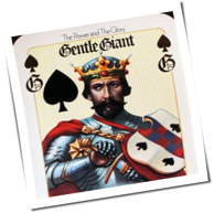 Gentle Giant - The Power And The Glory