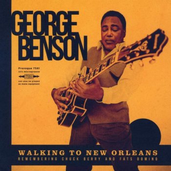 George Benson - Walking To New Orleans - Remembering Chuck Berry And Fats Domino Artwork