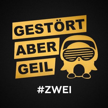 Gestört Aber Geil - #Zwei Artwork