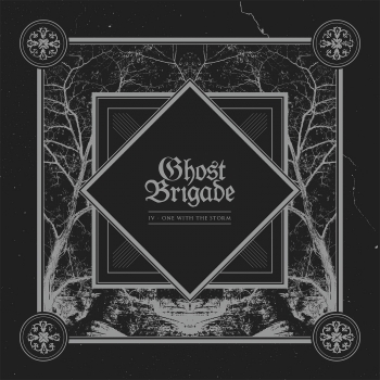Ghost Brigade - IV - One With The Storm