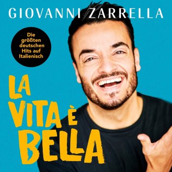 Giovanni Zarrella - La Vita È Bella Artwork