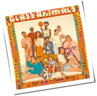 Glass Animals - How To Be A Human Being