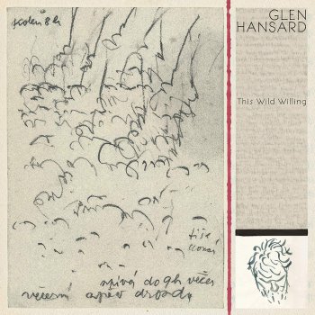 Glen Hansard - This Wild Willing Artwork
